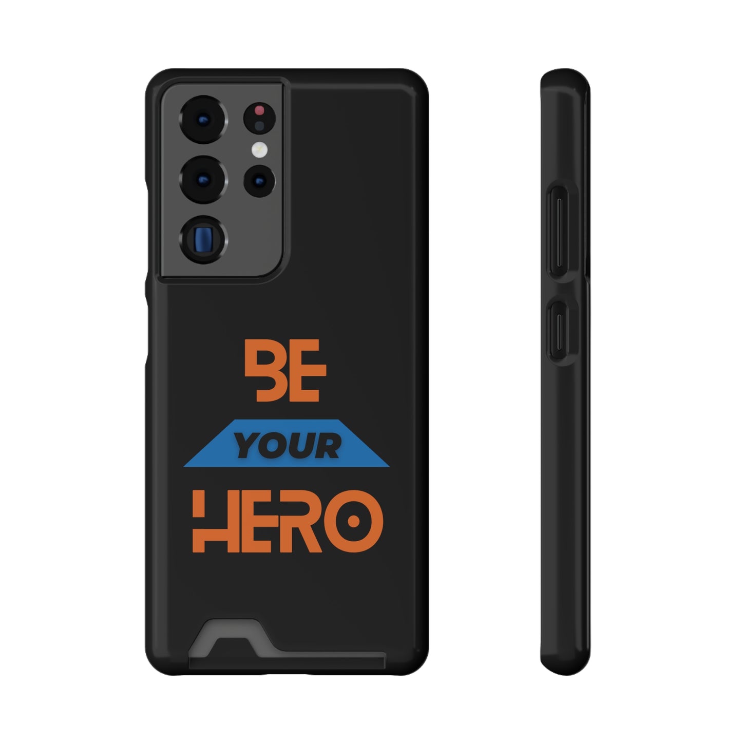 Be Your HERO • Phone Case With Card Holder