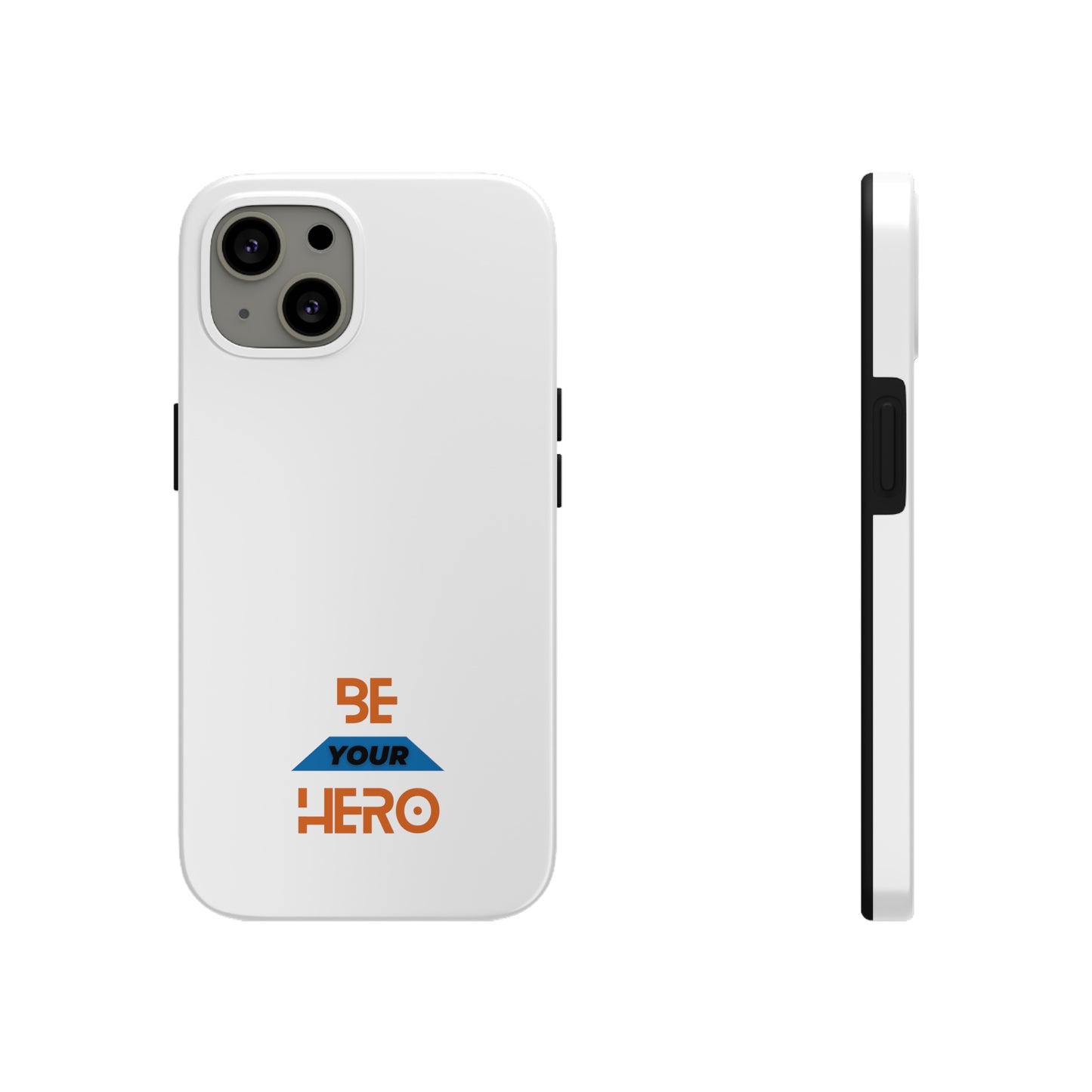 Be Your HERO • iPhone 7-14 Phone Case