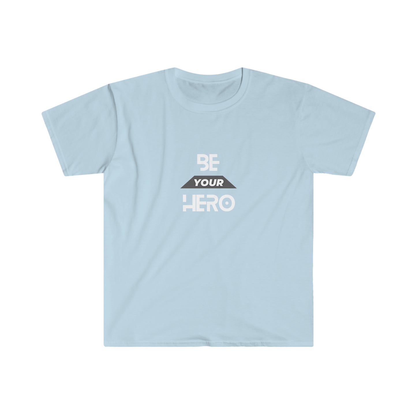 Be Your HERO • Unisex T-Shirt