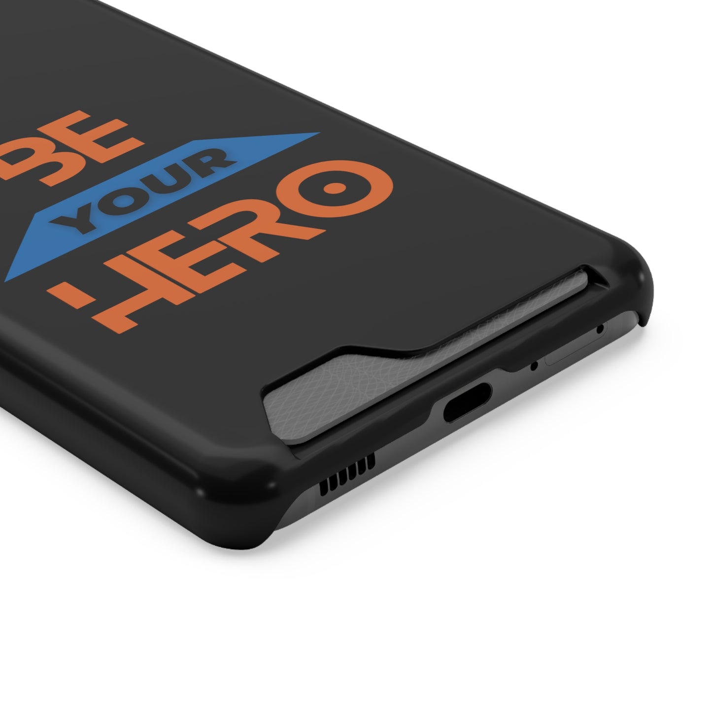 Be Your HERO • Phone Case With Card Holder