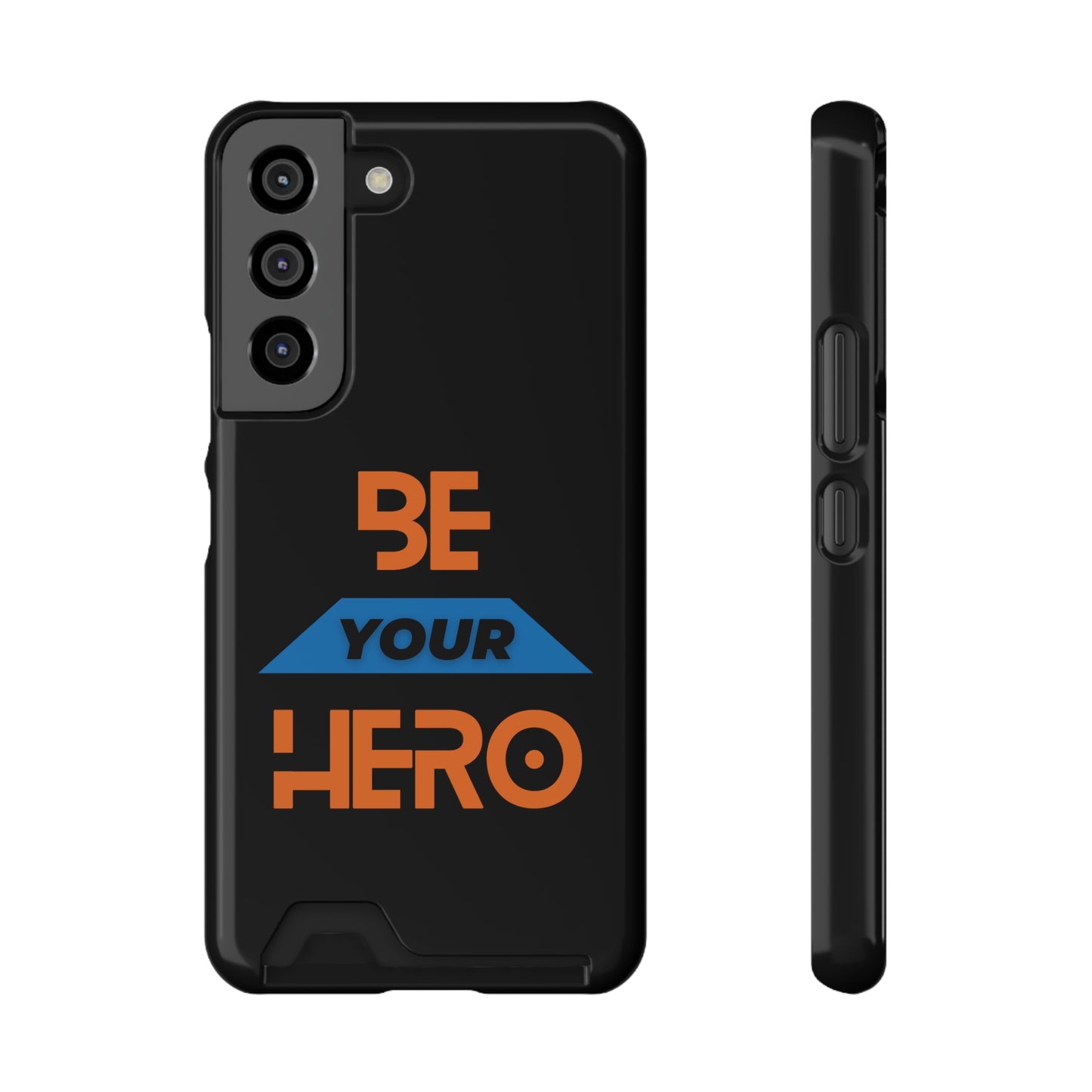 Be Your HERO • Phone Case With Card Holder