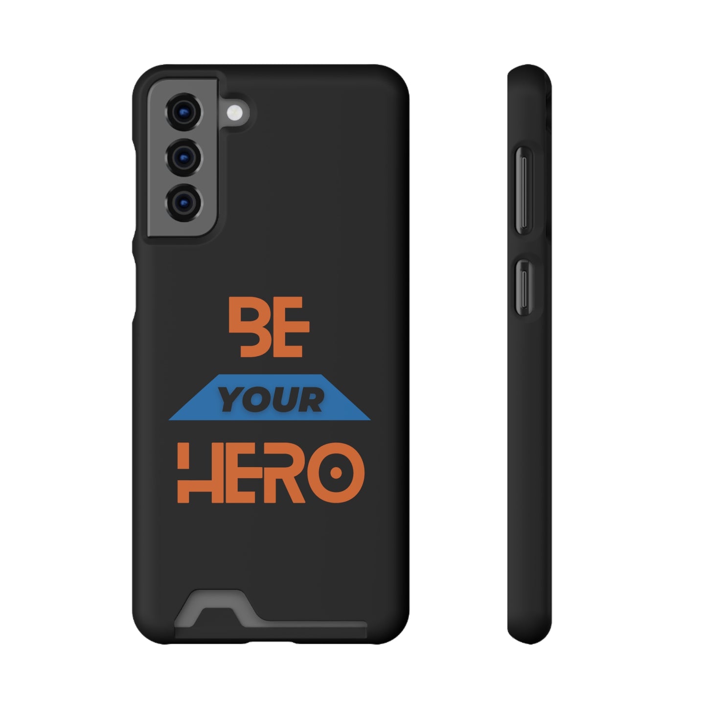 Be Your HERO • Phone Case With Card Holder