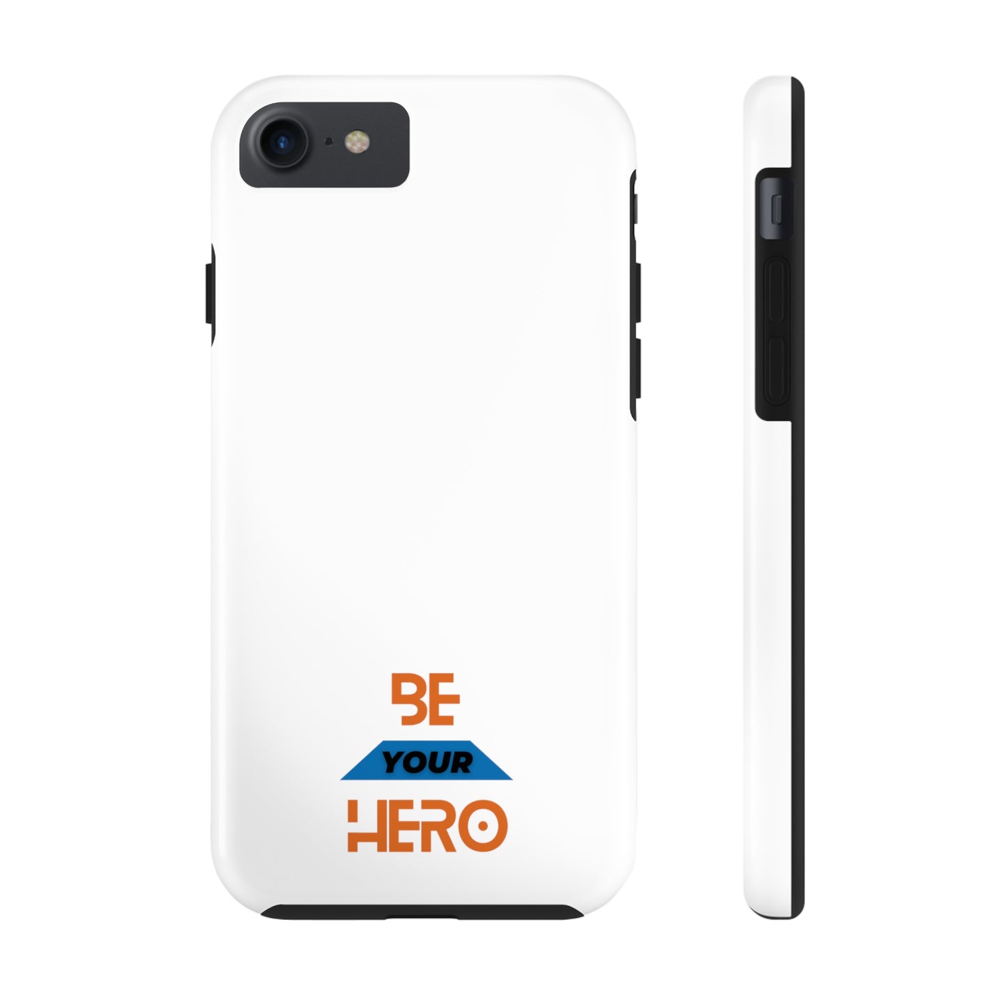 Be Your HERO • iPhone 7-14 Phone Case