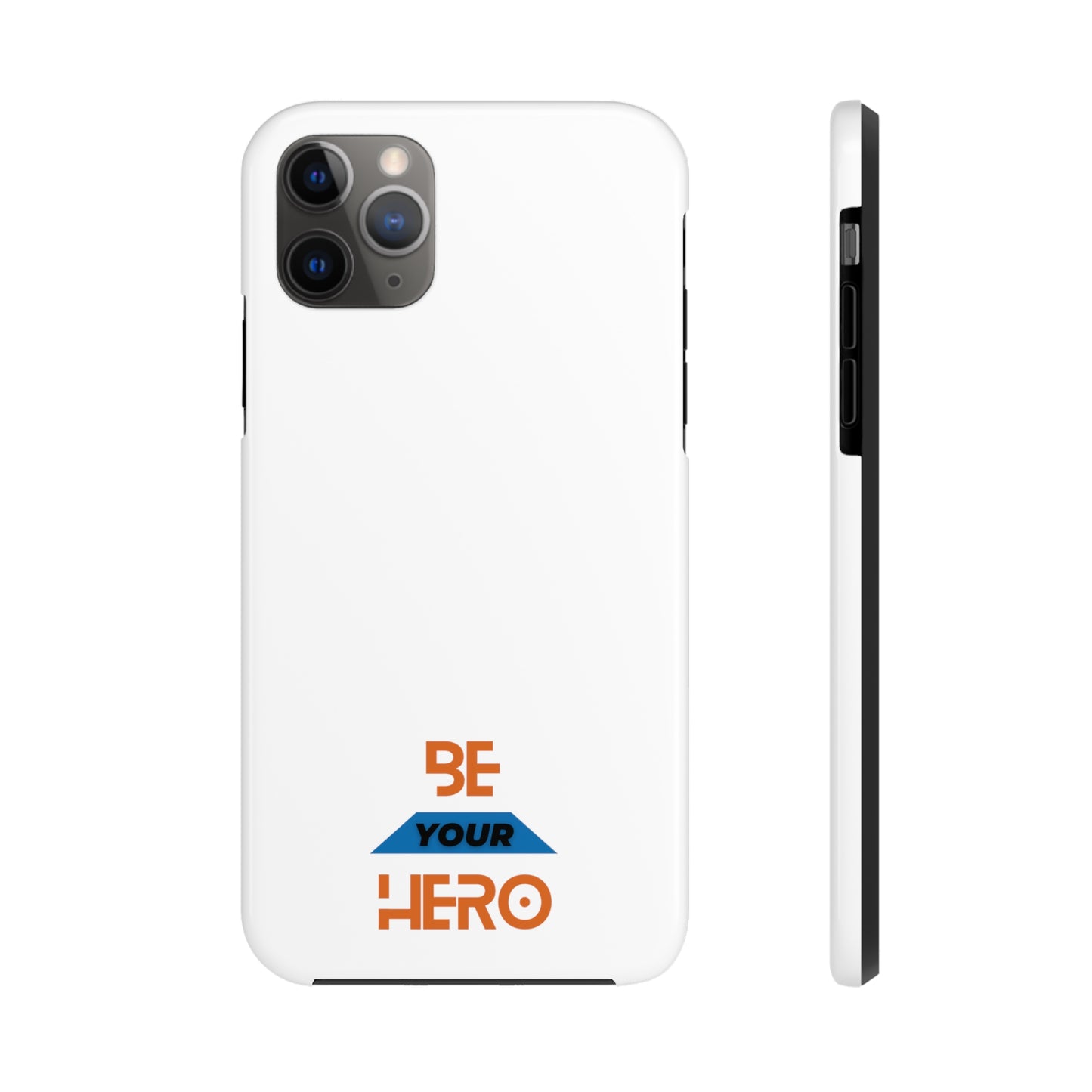 Be Your HERO • iPhone 7-14 Phone Case