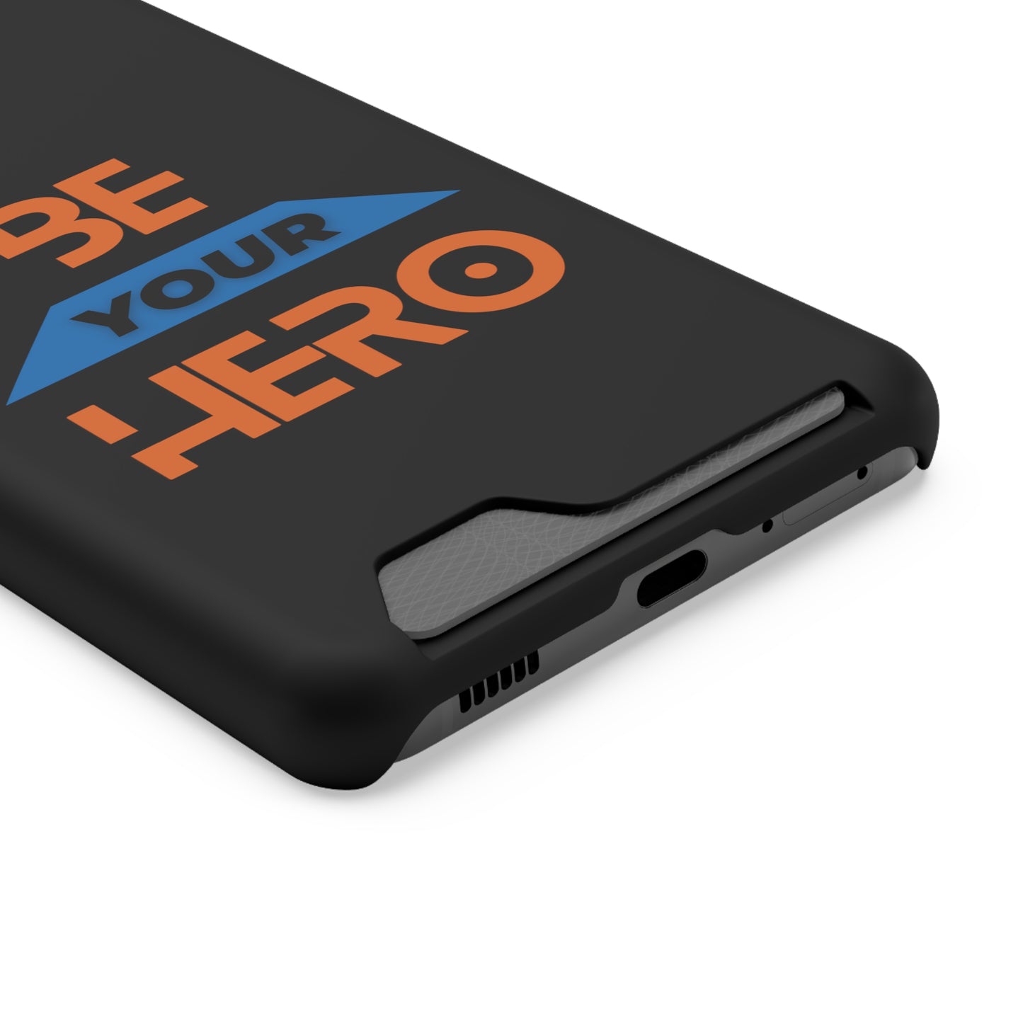 Be Your HERO • Phone Case With Card Holder