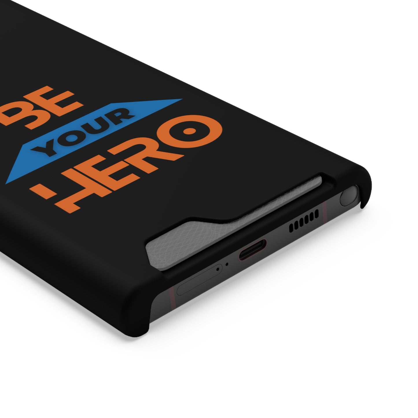 Be Your HERO • Phone Case With Card Holder