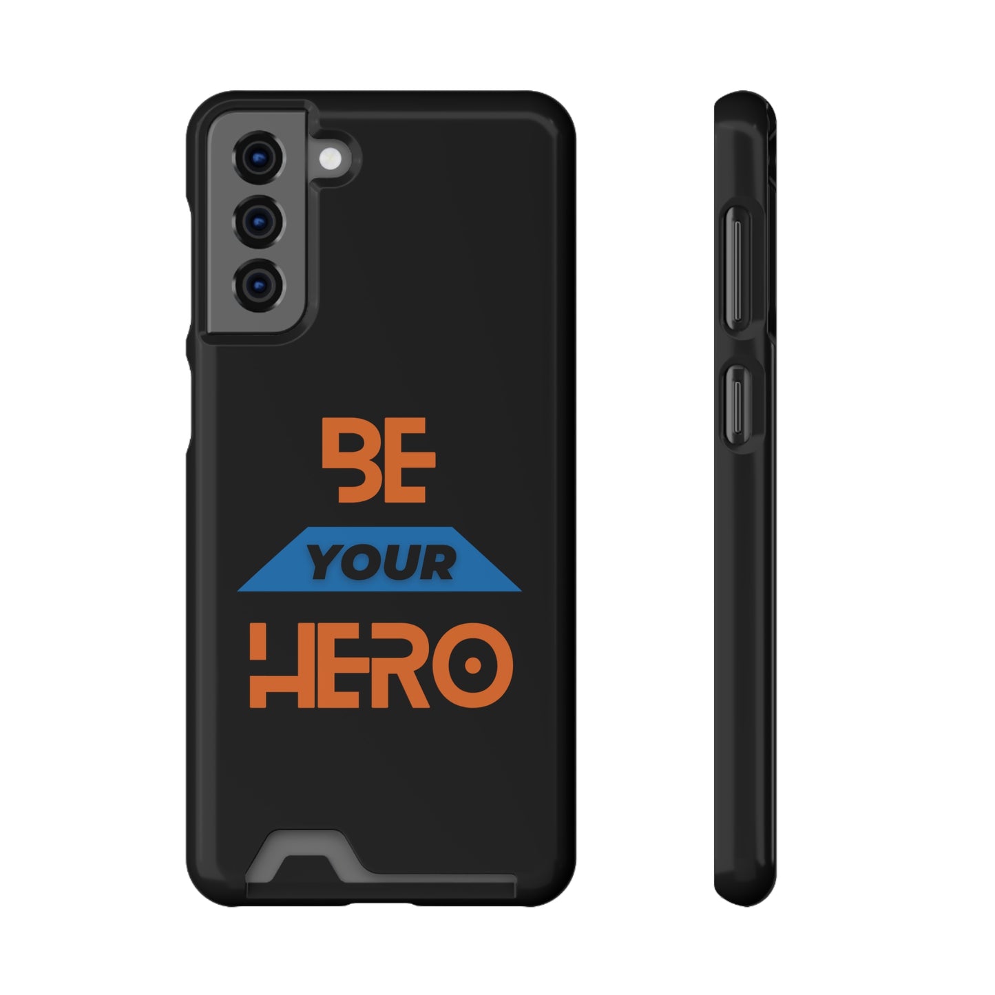 Be Your HERO • Phone Case With Card Holder