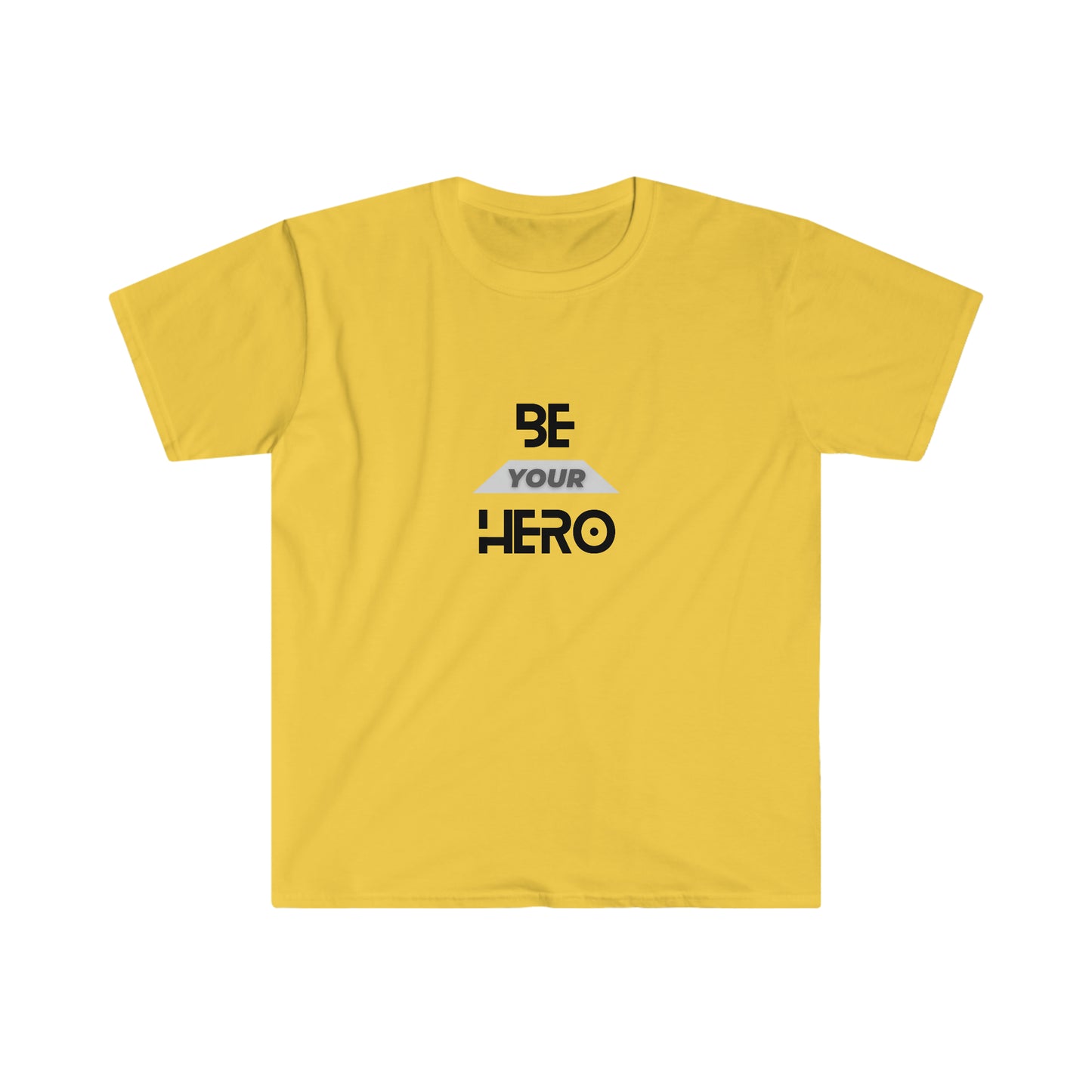 Be Your HERO • Unisex T-Shirt