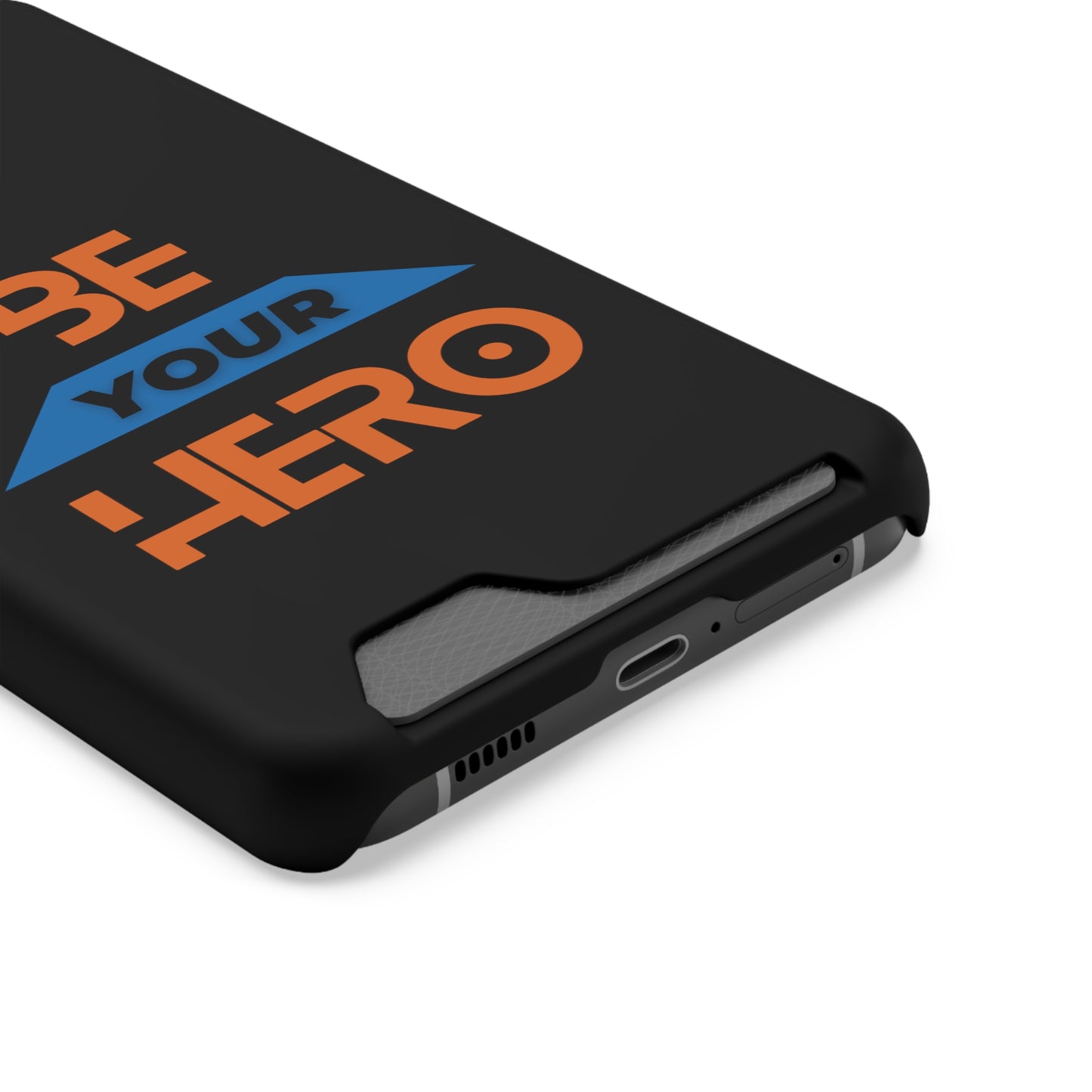 Be Your HERO • Phone Case With Card Holder