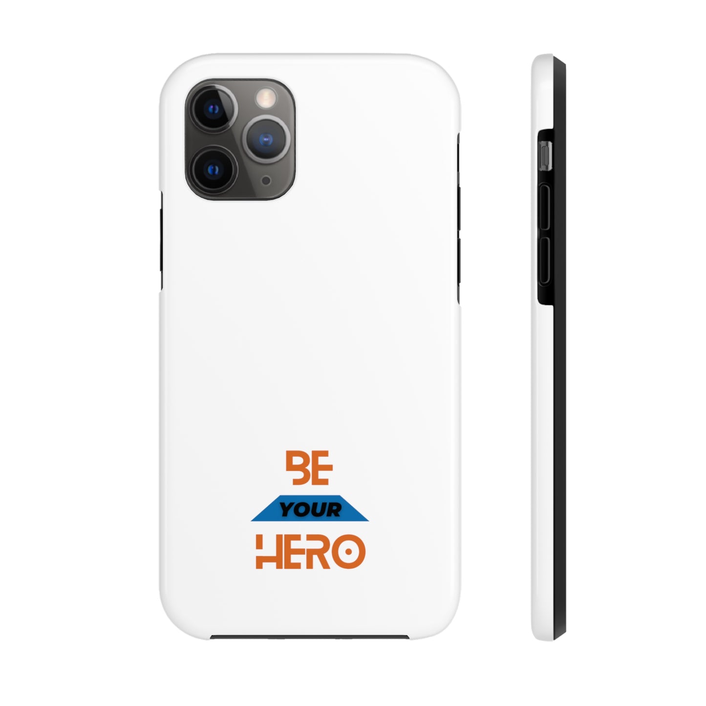 Be Your HERO • iPhone 7-14 Phone Case