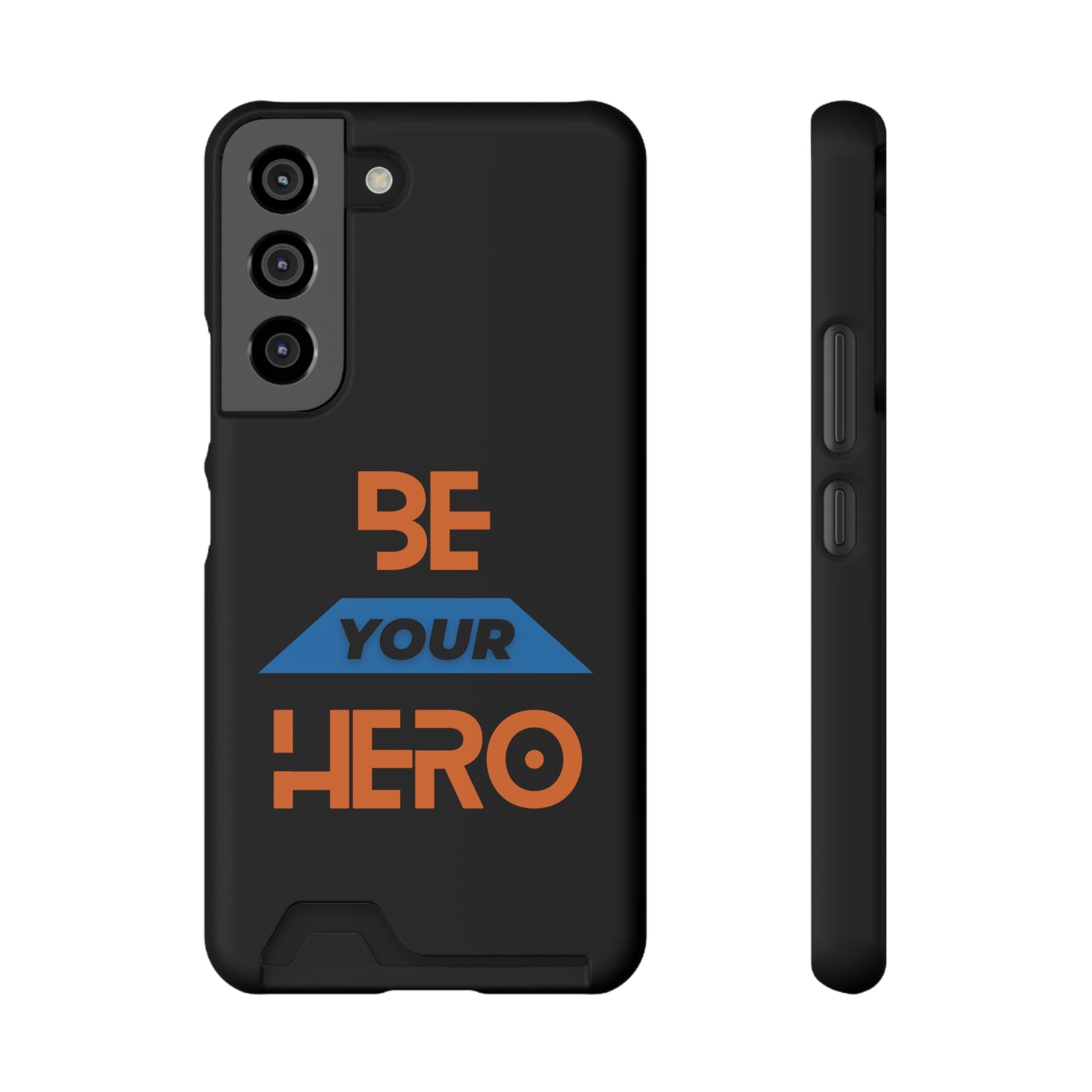 Be Your HERO • Phone Case With Card Holder