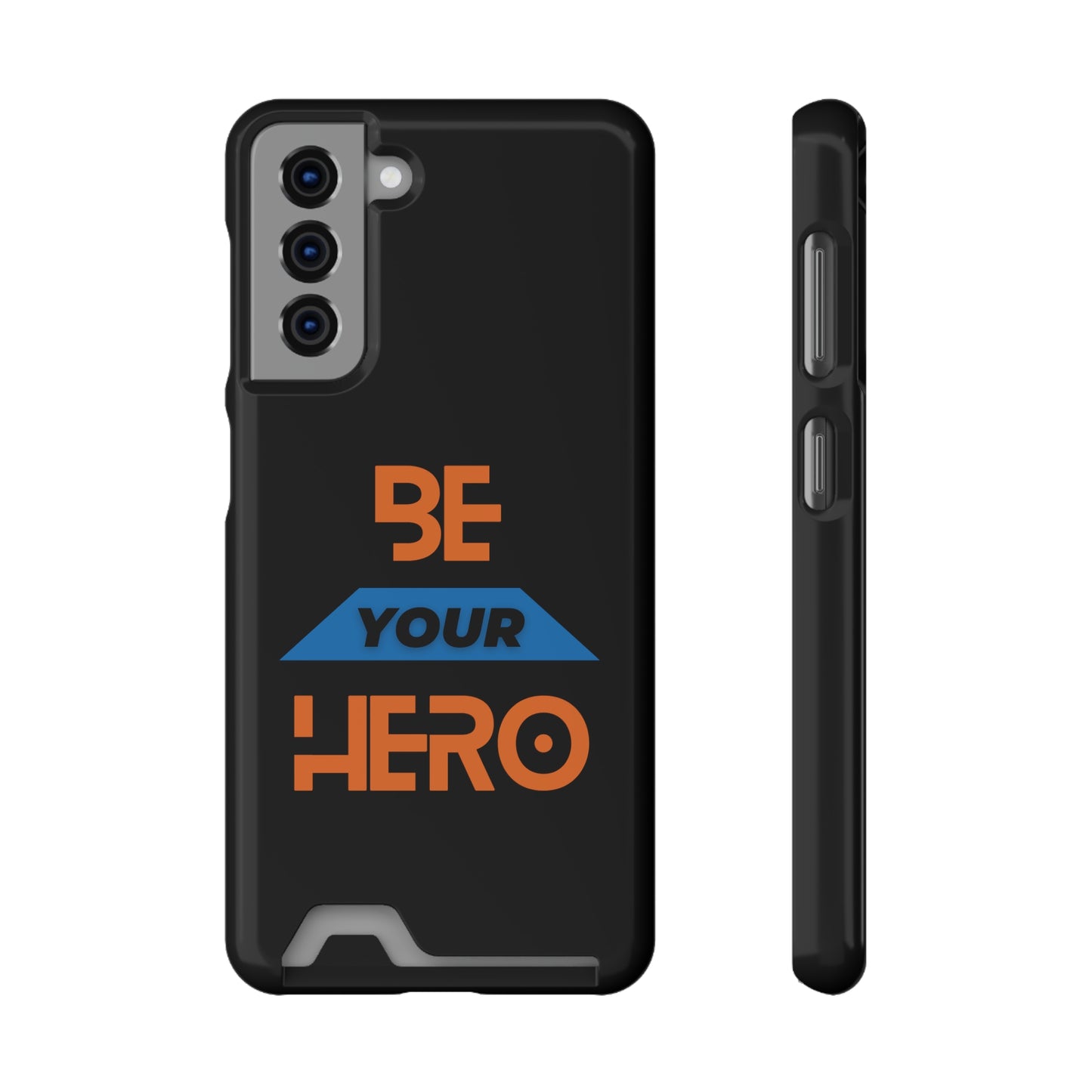 Be Your HERO • Phone Case With Card Holder