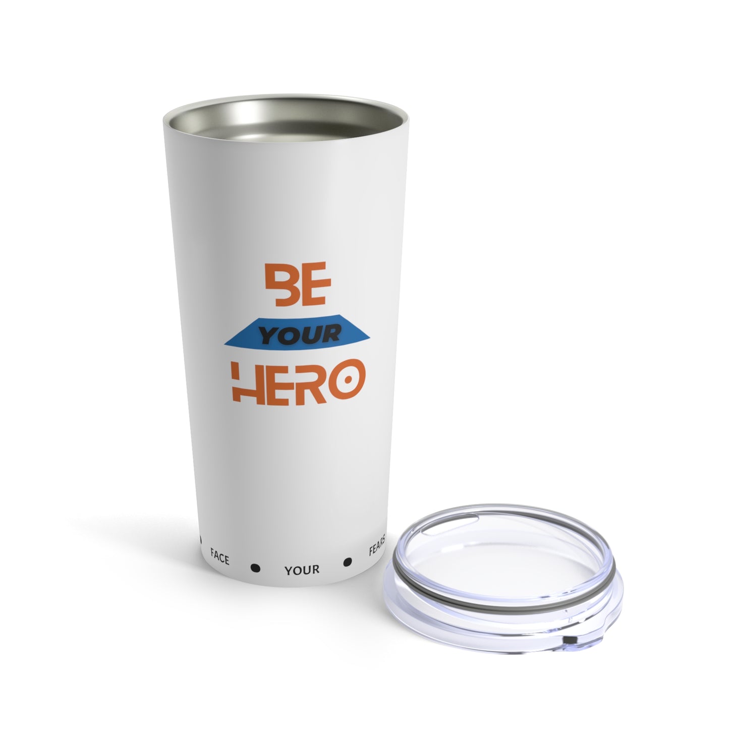 Be Your HERO • 20oz Tumbler