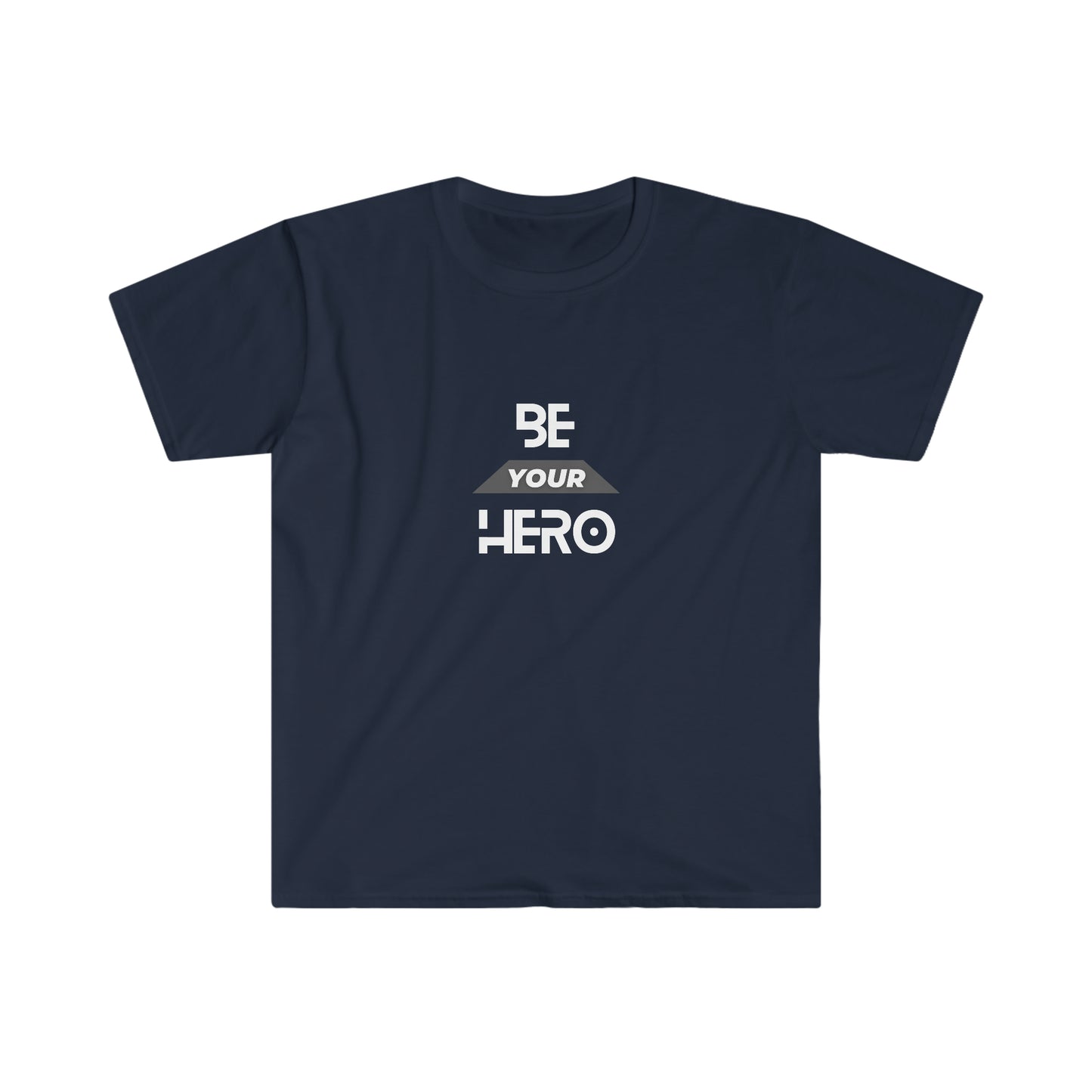 Be Your HERO • Unisex T-Shirt