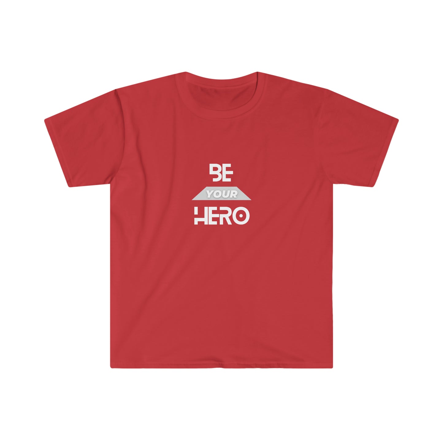 Be Your HERO • Unisex T-Shirt