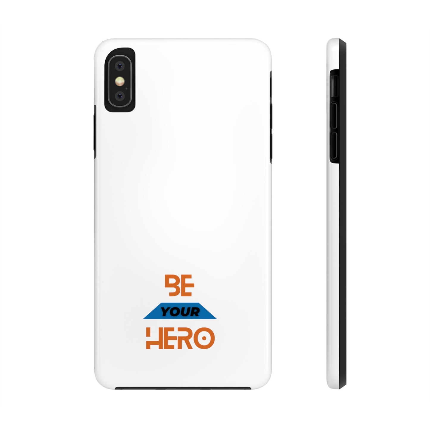 Be Your HERO • iPhone 7-14 Phone Case