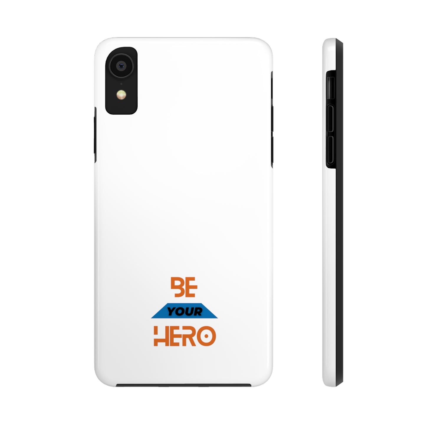 Be Your HERO • iPhone 7-14 Phone Case