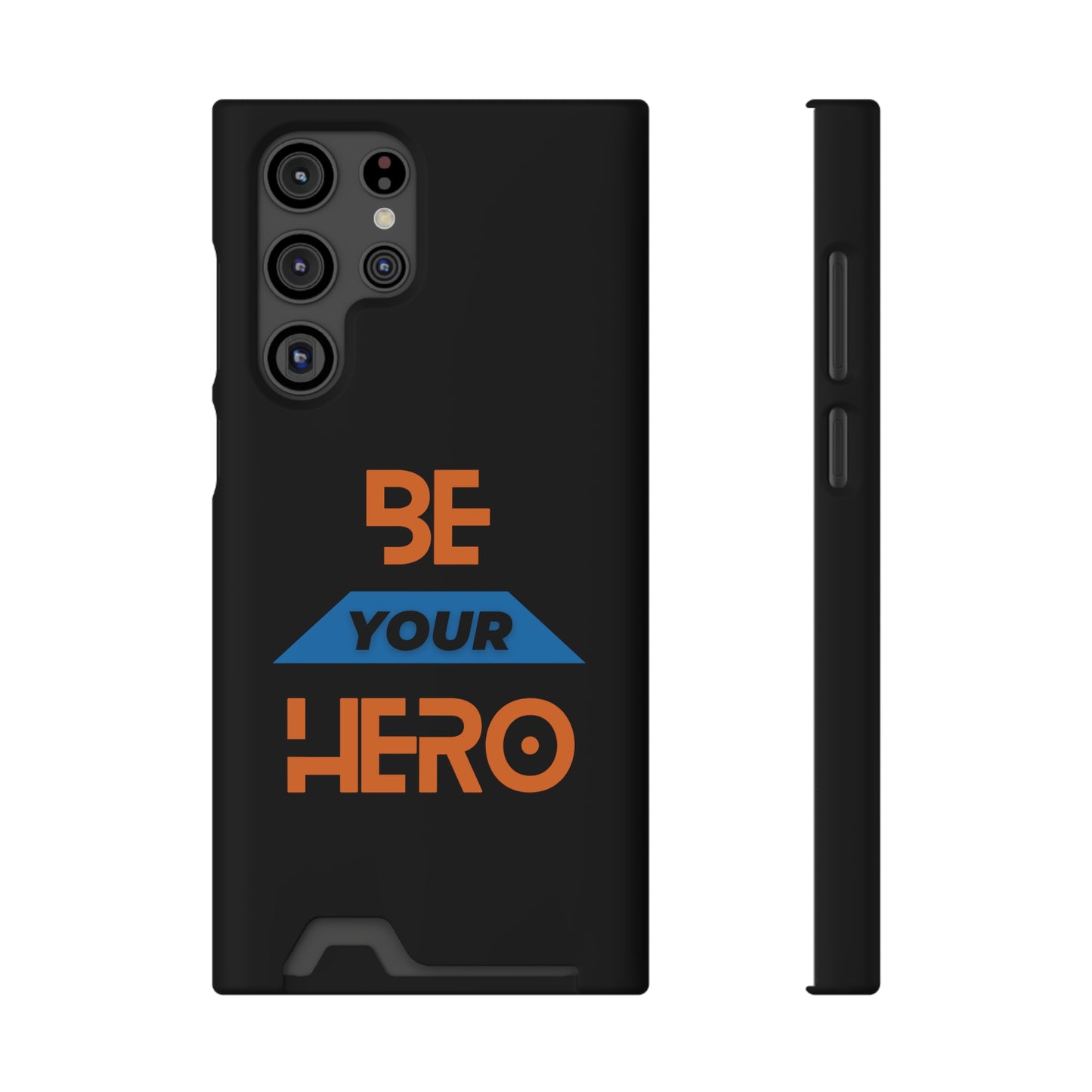 Be Your HERO • Phone Case With Card Holder